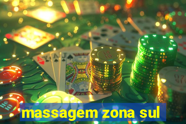 massagem zona sul